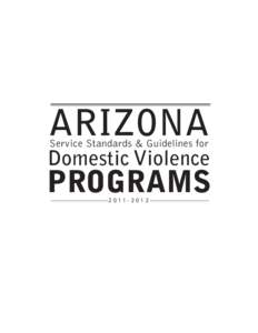 Arizona Service Standards & Guidelines for Domestic Violence  Programs