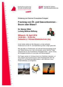 Einladung zum Seminar Erneuerbare Energien  Fracking von Öl- und Gasvorkommen Boom oder Blase?