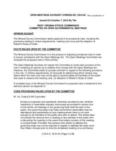 OPEN MEETINGS ADVISORY OPINION NO[removed]Plus attachment A Issued On October 7, 2010 By The WEST VIRGINIA ETHICS COMMISSION COMMITTEE ON OPEN GOVERNMENTAL MEETINGS OPINION SOUGHT The Mineral County Commission seeks app