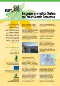 European Information System on Forest Genetic Resources One or more tree species have also been recognized as target tree species for each unit.