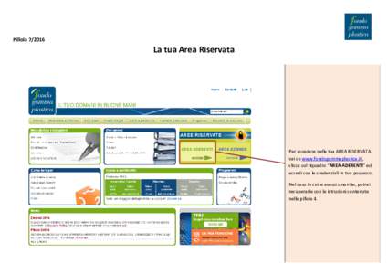 PillolaLa tua Area Riservata Per accedere nella tua AREA RISERVATA vai su www.fondogommaplastica.it ,