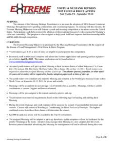 YOUTH & MUSTANG DIVISION 2015 RULES & REGULATIONS Fort Worth, TX – September[removed]PURPOSE: The mission of the Mustang Heritage Foundation is to increase the adoption of BLM-housed American