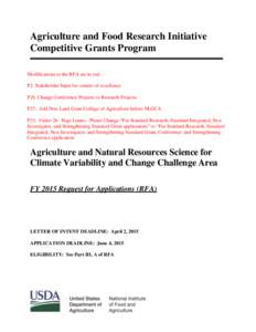 Agriculture and Food Research Initiative Competitive Grants Program Modifications to the RFA are in red: P2. Stakeholder Input for centers of excellence P26. Change Conference Projects to Research Projects P27: Add Non-L