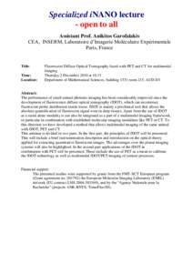 Specialized iNANO lecture - open to all Assistant Prof. Anikitos Garofalakis CEA, INSERM, Laboratoire d’Imagerie Moléculaire Expérimentale Paris, France