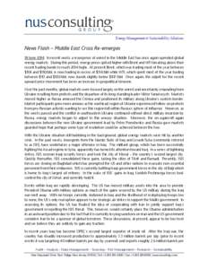 Energy Management & Sustainability Solutions  News Flash – Middle East Crisis Re-emerges 18 June 2014: In recent weeks a resurgence of unrest in the Middle East has once again upended global energy markets. During this