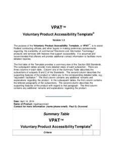 VPAT ™ Voluntary Product Accessibility Template® Version 1.3 The purpose of the Voluntary Product Accessibility Template, or VPAT ™, is to assist Federal contracting officials and other buyers in making preliminary 