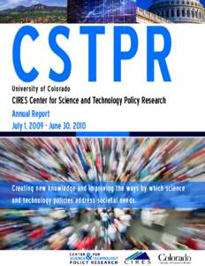 CSTPR University of Colorado CIRES Center for Science and Technology Policy Research Annual Report July 1, [removed]June 30, 2010