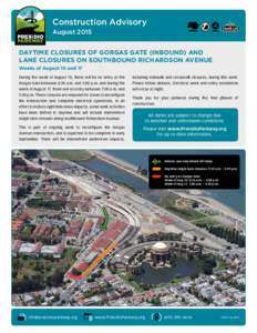 Construction Advisory August 2015 DAYTIME CLOSURES OF GORGAS GATE (INBOUND) AND LANE CLOSURES ON SOUTHBOUND RICHARDSON AVENUE Weeks of August 10 and 17 During the week of August 10, there will be no entry at the