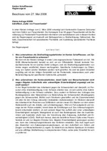 Kanton Schaffhausen Regierungsrat Beschluss vom 27. Mai 2008 Kleine Anfragebetreffend „Opfer von Frauenhandel“