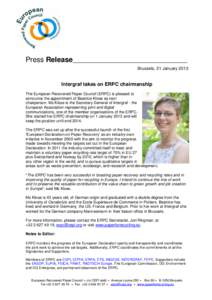 Press Release Brussels, 21 January 2013 Intergraf takes on ERPC chairmanship The European Recovered Paper Council (ERPC) is pleased to announce the appointment of Beatrice Klose as next
