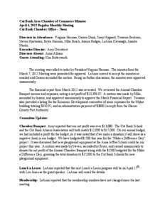 Cut Bank Area Chamber of Commerce Minutes April 4, 2012 Regular Monthly Meeting Cut Bank Chamber Office – Noon Directors in Attendance: Virginia Harman, Carson Dunk, Sissy Nygaard, Treasure Berkram, Steven Hjartarson, 
