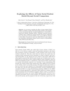 Exploring the Effects of Open Social Student Model Beyond Social Comparison Julio Guerra1 , Yun Huang2 , Roya Hosseini2 , and Peter Brusilovsky1 1 2
