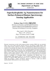 THE CHINESE UNIVERSITY OF HONG KONG  Department of Physics SEMINAR  Superhydrophobic Ag Nanostructures for