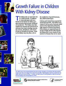 Growth Failure in Children With Kidney Disease T  he kidneys play an important role