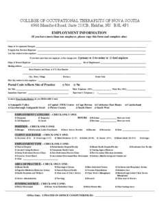 COLLEGE OF OCCUPATIONAL THERAPISTS OF NOVA SCOTIA 6960 Mumford Road, Suite 2132B, Halifax, NS B3L 4P1 EMPLOYMENT INFORMATION (If you have more than one employer, please copy this form and complete also)  Name of Occupati