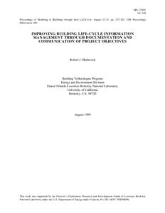 LBL[removed]LC-358 Proceedings of Modeling of Buildings through their Life-Cycle, August 21-23, pp[removed]CIB Proceedings Publication[removed]IMPROVING BUILDING LIFE-CYCLE INFORMATION