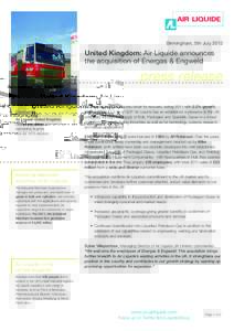 Birmingham, 5th JulyUnited Kingdom: Air Liquide announces the acquisition of Energas & Engweld  press release