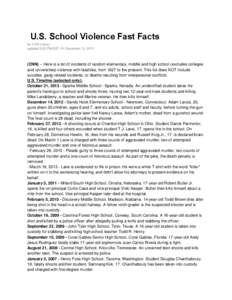 U.S. School Violence Fast Facts By CNN Library updated 3:32 PM EST, Fri December 13, 2013