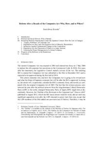 Reform After a Decade of the Companies Act: Why, How, and to Where? Souichirou Kozuka ∗ I. Introduction II. Political and Social Drivers: Why it Started III. Protecting Minority Shareholders Under the Japanese Contex