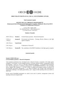 DIRECTORATE FOR FINANCIAL, FISCAL AND ENTERPRISE AFFAIRS Draft Annotated Agenda ROUNDTABLE ON CORPORATE RESPONSIBILITY Enhancing the Role of Business in the Fight against Corruption: Making the Most of the OECD Guideline