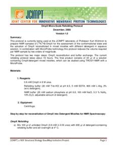 OmpX Micro-Scale Refolding Protocol December, 2008 Version 1.0 Summary: This protocol is currently being used at the JCIMPT laboratory of Professor Kurt Wϋthrich to prepare NMR samples of [15N,2H]-OmpX for the assessmen