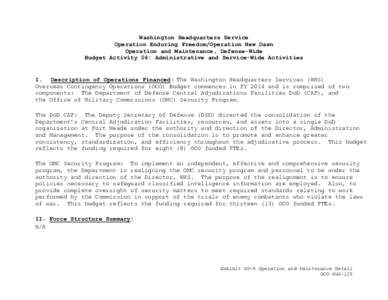 Washington Headquarters Service Operation Enduring Freedom/Operation New Dawn Operation and Maintenance, Defense-Wide Budget Activity 04: Administrative and Service-Wide Activities  I. Description of Operations Financed: