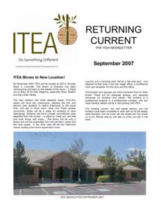 RETURNING CURRENT THE ITEA NEWSLETTER September 2007 ITEA Moves to New Location!
