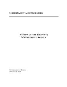 GOVERNMENT AUDIT SERVICES  REVIEW OF THE PROPERTY MANAGEMENT AGENCY  G OVERNMENT OF Y UKON
