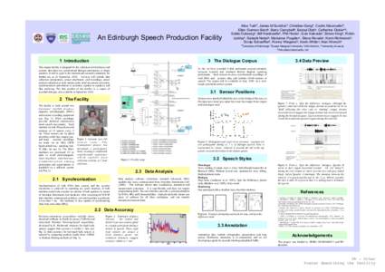 An Edinburgh Speech Production Facility  Alice Turka, James M Scobbieb, Christian Genga, Cedric Macmartina, Ellen Gurman Barda, Barry Campbella, Batoul Diaba, Catherine Dickiea,b, Eddie Dubourga, Bill Hardcastleb, Phil H