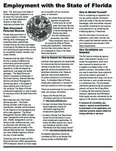 Employment with the State of Florida Note:		This	hard	copy	of	the	State	of	 Florida	employment	application	is	to be	used	only	if	you	are	unable	 to	use	the	online	application	 process	at	https://jobs.