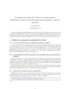 L’impunité accordée par la France aux génocidaires Exfiltration et mise à l’abri des génocidaires pendant et après le génocide Jacques Morel 25 mars 2014, v1.0 La France fut impliquée dans le génocide des Tu