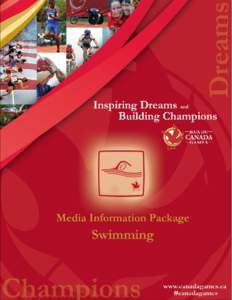 Media Information Package Swimming A. HISTORY OF THE SPORT B. CANADA GAMES SPORT HISTORY AND PAST RESULTS C. NUMBER OF ATHLETES PER EVENT D. NUMBER OF ATHLETES ON TEAM