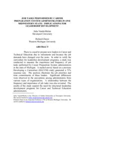 JOB TASKS PERFORMED BY CAREER PREPARATION SYSTEM ADMINISTRATORS IN ONE MIDWESTERN STATE: IMPLICATIONS FOR LEADERSHIP DEVELOPMENT Julia VanderMolen Davenport University