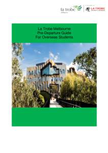 La Trobe Melbourne Pre-Departure Guide For Overseas Students Contents Pre-Departure Checklist ............................................................................................................. 4