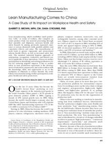 Original Articles  Lean Manufacturing Comes to China: A Case Study of Its Impact on Workplace Health and Safety GARRETT D. BROWN, MPH, CIH, DARA O’ROURKE, PHD