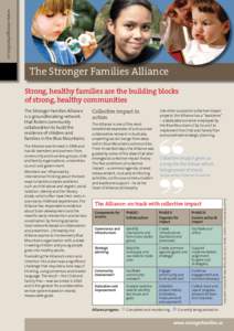 www.strongerfamilies.co  The Stronger Families Alliance www.strongerfamilies.org  Strong, healthy families are the building blocks