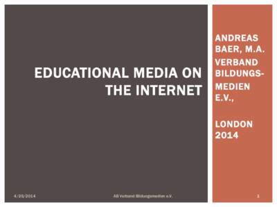 EDUCATIONAL MEDIA ON THE INTERNET ANDREAS BAER, M.A. VERBAND