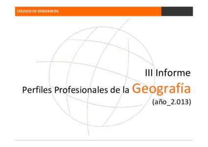 “Pràctiques Externes i TFG de Geografia a les universitats de Catalunya” COLEGIO DEJornada GEÓGRAFOS. 2013