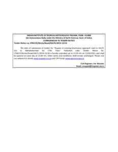 INDIAN INSTITUTE OF TROPICAL METEOROLOGY PASHAN, PUNE[removed]An Autonomous Body under the Ministry of Earth Sciences, Govt. of India) CORRIGENDUM TO TENDER NOTICE Tender Notice no. IITM/CE/Works/Road/HACPL[removed]T