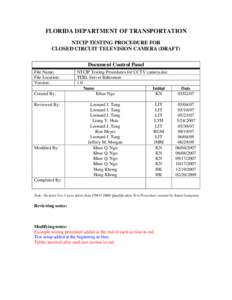 FLORIDA DEPARTMENT OF TRANSPORTATION NTCIP TESTING PROCEDURE FOR CLOSED CIRCUIT TELEVISION CAMERA (DRAFT) Document Control Panel File Name: File Location: