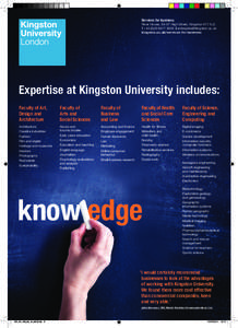 Services for business River House, 53–57 High Street, Kingston KT1 1LQ T +[removed]3045 E [removed] kingston.ac.uk/services-for-business  Expertise at Kingston University includes:
