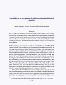 Storytelling as an Instructional Method: Descriptions and Research Questions Dee H. Andrews, Thomas D. Hull, and Jennifer A. Donahue Abstract This paper discusses the theoretical and empirical foundations of the use of s