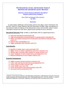 The Educational, Social, and Economic Value of Informed and Considered Career Decisions America’s Career Resource Network Association1 Research-based Policy Guidance Scott Gillie and Meegan Gillie Isenhour Fall 2003