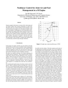 Nonlinear Control for Joint Air and Fuel Management in a SI Engine Jun-Mo Kang and J. W. Grizzle Department of Electrical Engineering and Computer Science University of Michigan, Ann Arbor, MIfjunmo,grizzleg@