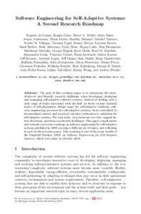 Software Engineering for Self-Adaptive Systems: A Second Research Roadmap Rog´erio de Lemos, Holger Giese, Hausi A. M¨ uller, Mary Shaw, Jesper Andersson, Marin Litoiu, Bradley Schmerl, Gabriel Tamura, Norha M. Villega