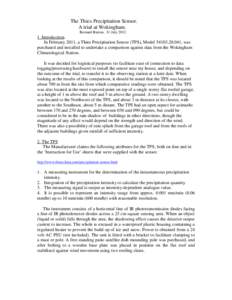 The Thies Precipitation Sensor. A trial at Wokingham. Bernard Burton. 31 JulyIntroduction. In February 2011, a Thies Precipitation Sensor (TPS), Model, was