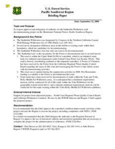 U.S. Forest Service Pacific Southwest Region Briefing Paper Date: September 22, 2009 Topic and Purpose: To request approval and delegation of authority for the Sanhedrin Wilderness road