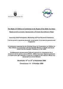 The Rights of Children in Institutions in the Region of the Baltic Sea States Права детей в детских учреждениях в Регионе Балтийского Моря Improving Child Participation