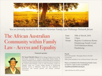 You are formally invited to the March Victorian Family Law Pathways Network forum  The African Australian Community within Family Law - Access and Equality Featured speaker!