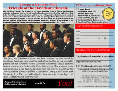 Become a Member of the  Friends of the Davidson Chorale The Davidson Chorale, the Winner of the 2012 American Prize in Choral Performance, maintains perhaps the most active and acclaimed performance schedule of any high 